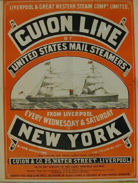 Poster with picture of SS Wisconsin on which William Knibb Rodway emigrated in 1871. Guion Line was founded by Stephen Guion, an American, the SS Wisconsin was the first compound engined North Atlantic liner whose maiden voyage was in 1870, she was withdrawn in 1893. The poster was circa 1880 and printed in red and black, 50 x 38 cm.